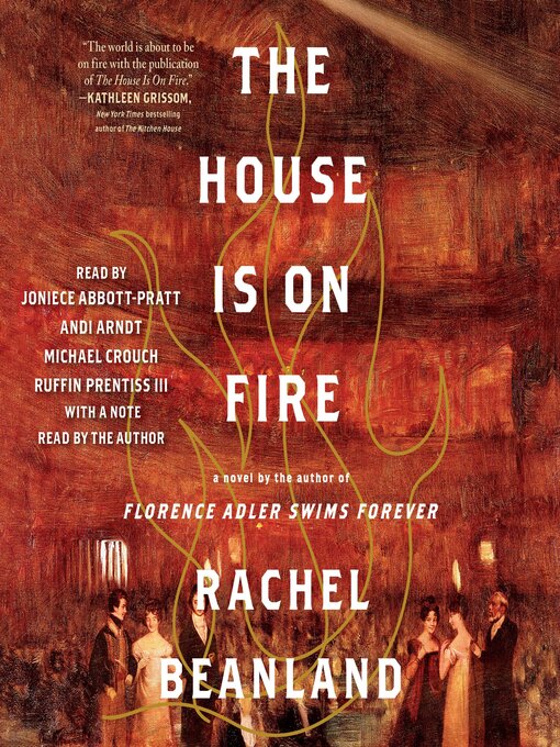 Title details for The House Is on Fire by Rachel Beanland - Wait list